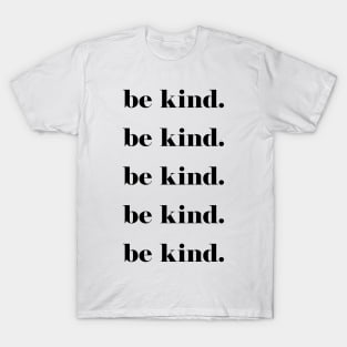 Be Kind black T-Shirt